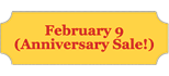 FEB 9, Anniversary Sale